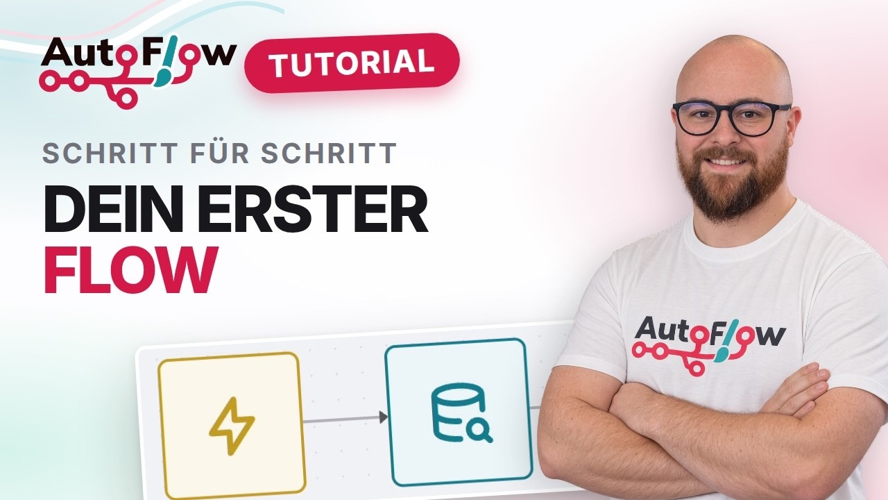 Tutorial A - Erstelle Deine erste Automatisierung mit AutoFlow